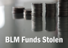 blm money stolen $90 million