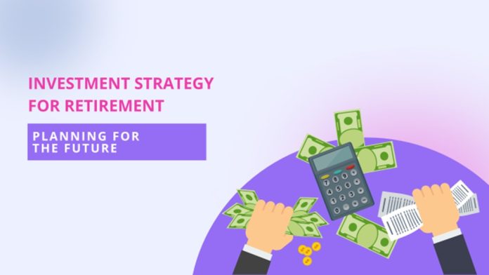 Investment Strategy for Retirement
